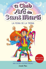 Title: El Club Arc de Sant Martí 3. La feina de la Trona, Author: Ana Galán