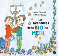 Title: Les aventures de la Bio i la Medi, Author: Martí Gironell