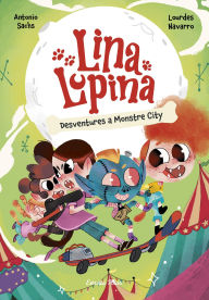 Title: Lina Lupina 3. Desventures a Monstre City, Author: Antonio Sachs