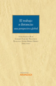 Title: El trabajo a distancia: una perspectiva global, Author: Icíar Alzaga Ruiz