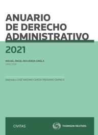 Title: Anuario de Derecho Administrativo 2021, Author: Miguel Ángel Recuerda Girela