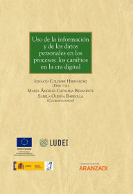 Title: Uso de la información y de los datos personales en los procesos: los cambios en la era digital (no activiti), Author: Ignacio Colomer Hernández