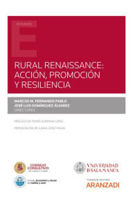 Title: Rural Renaissance: Acción, promoción y resiliencia, Author: Marcos M. Fernando Pablo