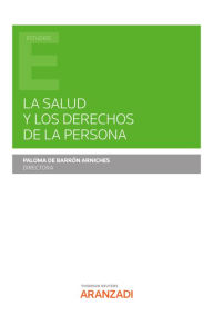 Title: La salud y los derechos de la persona, Author: Paloma de Barrón Arniches