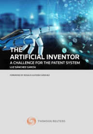 Title: The Artificial Inventor: A challenge for the Patent System, Author: Luz Sánchez García