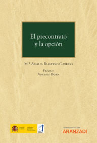 Title: El precontrato y la opción, Author: M Amalia Blandino Garrido