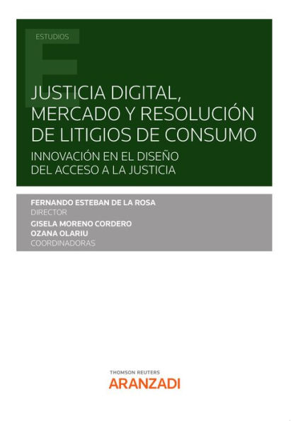 Justicia digital, mercado y resolución de litigios de consumo: Innovación en el diseño del acceso a la justicia