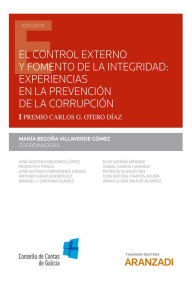 Title: El control externo y fomento de la integridad: experiencias en la prevención de la corrupción: I Premio Carlos G. Otero Díaz, Author: M Begoña Villaverde Gómez