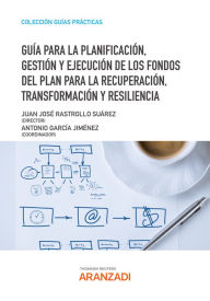 Title: Guía para la planificación, gestión y ejecución de los fondos del Plan para la Recuperación, Transformación y Resiliencia, Author: Juan José Rastrollo Suárez