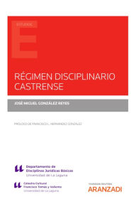 Title: Régimen disciplinario castrense, Author: José Miguel González Reyes