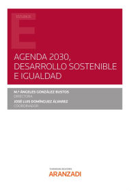 Title: Agenda 2030, Desarrollo Sostenible e Igualdad, Author: José Luis Domínguez Alvarez