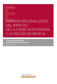 Title: Análisis regionalizado del impacto de la COVID-19 en España y la Región de Murcia, Author: Laura Nieto Torrejón