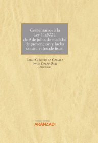 Title: Comentarios a la Ley 11/2021, de 9 de julio, de medidas de prevención y lucha contra el fraude fiscal, Author: Pablo Chico de la Cámara