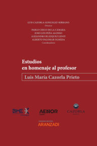 Title: Estudios en homenaje al profesor Luis María Cazorla Prieto, Author: Luis Cazorla González-Serrano