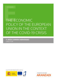 Title: The economic policy of the european union in the context of the covid-19 crisis, Author: Francisco Jesús Carrera Hernández