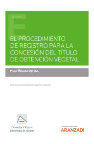 Title: El procedimiento de registro para la concesión del título de obtención vegetal, Author: Pilar Íñiguez Ortega