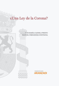 Title: ¿Una Ley de la Corona?, Author: Luis María Cazorla Prieto