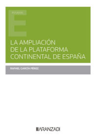 Title: La ampliación de la plataforma continental de España, Author: Rafael García Pérez