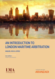Title: An introduction to London Maritime Arbitration, Author: Miquel Roca López