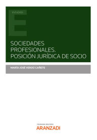 Title: Sociedades Profesionales. Posición jurídica de socio, Author: María José Verdú Cañete