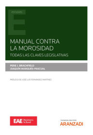 Title: Manual contra la morosidad: Todas las claves legislativas, Author: Pere J. Brachfield