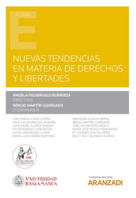 Title: Nuevas tendencias en materia de derechos y libertades, Author: Ángela Figueruelo Burrieza