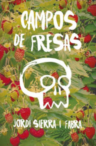 Title: Campos de fresas, Author: Jordi Sierra i Fabra