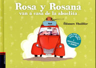 Title: Rosa y Rosana van a casa de la abuelita, Author: Eleonore Thuillier