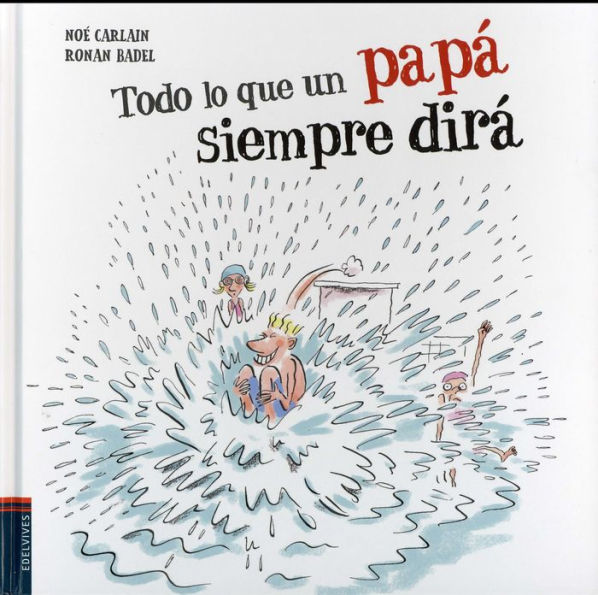 TODO LO QUE UN PAPA SIEMPRE DIRA