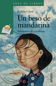 Title: Un beso de mandarina, Author: Eulàlia Canal