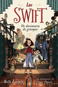 Title: Los Swift. Libro 1: Un diccionario de granujas, Author: Beth Lincoln