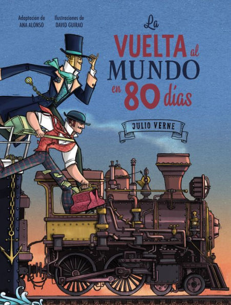 La vuelta al mundo en 80 días: Edición especial 150 aniversario