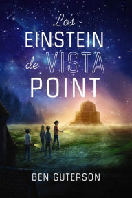 Title: Los Einstein de Vista Point, Author: Ben Guterson