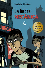 Title: La liebre mecánica, Author: Ledicia Costas