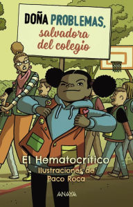 Title: Doña Problemas, salvadora del cole, Author: El Hematocrítico