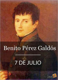 Title: 7 de Julio, Author: Benito Pérez Galdós