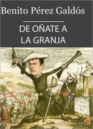 Title: De Oñate a La Granja (Episodios Nacionales III - 3), Author: Benito Pérez Galdós