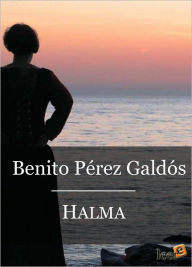 Title: Halma, Author: Benito Pérez Galdós