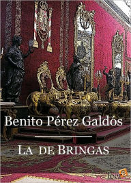 Title: La de Bringas, Author: Benito Pérez Galdós