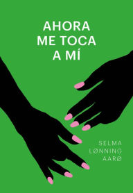 Title: Ahora me toca a mi, Author: Selma Lonning Aaro