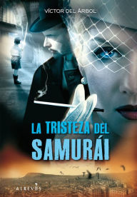 Title: La tristeza del samurái, Author: Víctor del Árbol