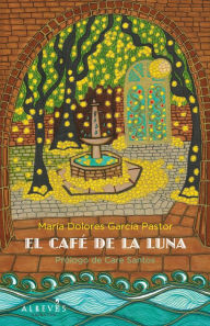 Title: El café de la Luna, Author: María Dolores García Pastor