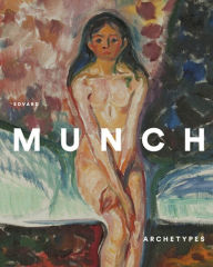 Title: Edvard Munch: Archetypes, Author: 