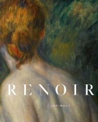 Title: Renoir: Intimacy, Author: Pierre-Auguste Renoir