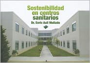 Title: Sostenibilidad en centros sanitarios, Author: Enric Auli Mellado