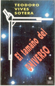Title: El tamaño del Universo, Author: Teodoro Vives Sotera