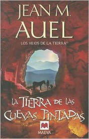 Title: La tierra de las cuevas pintadas (The Land of Painted Caves), Author: Jean M. Auel