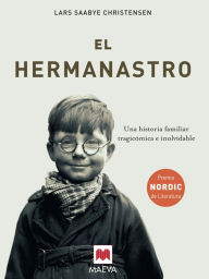 Title: El hermanastro: Una saga tragicómica e inolvidable sobre una familia excéntrica a lo largo de varias generaciones., Author: Lars Saabye Christensen