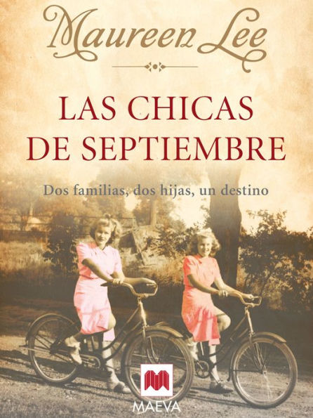 Las chicas de Septiembre: Dos familias, dos hijas, un destino.