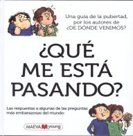 Title: ¿Qué me está pasando?: Las respuestas a algunas de las preguntas más embarazosas del mundo, Author: Peter Mayle